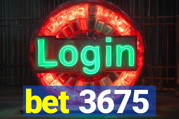 bet 3675