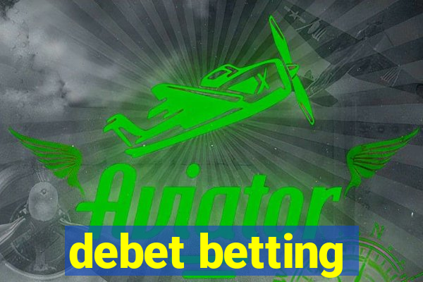 debet betting