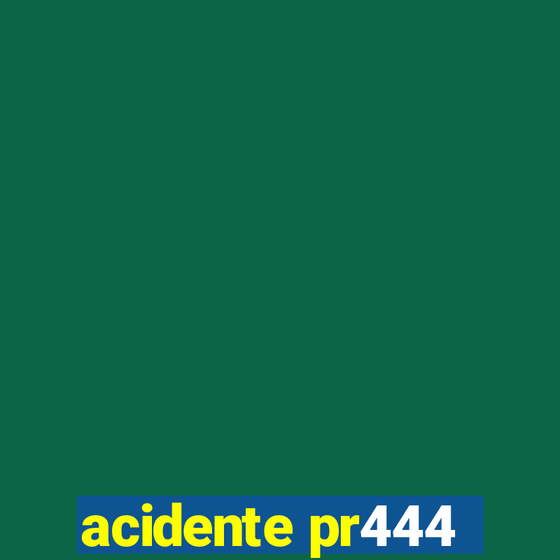 acidente pr444