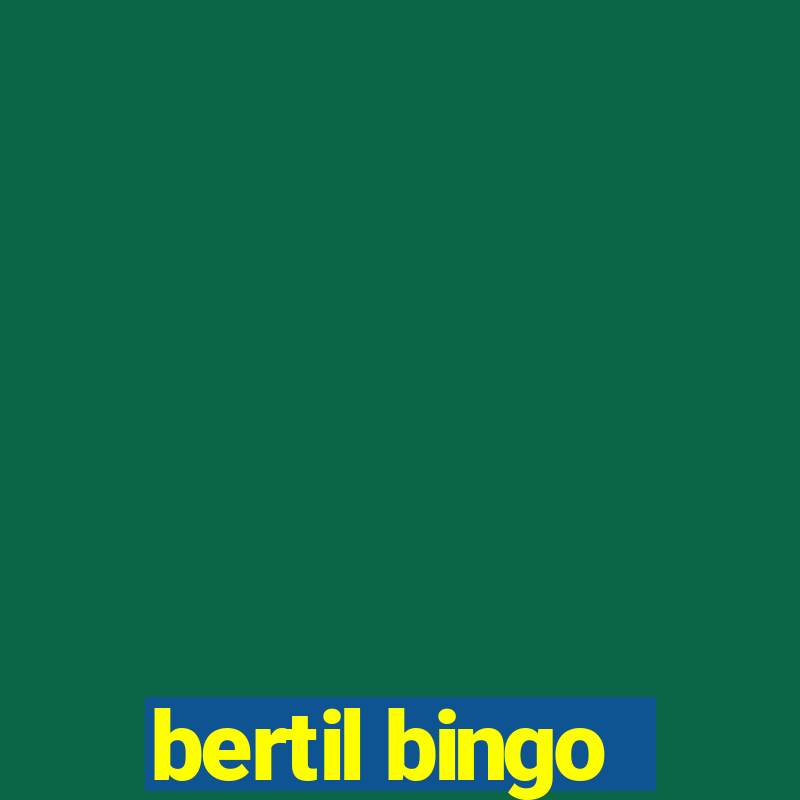 bertil bingo