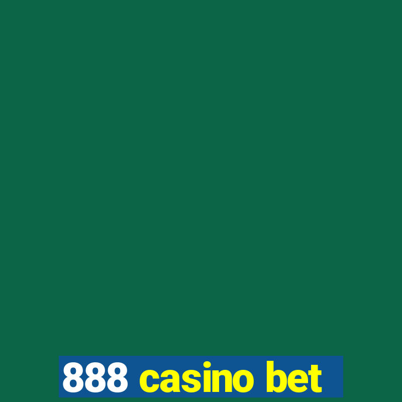 888 casino bet