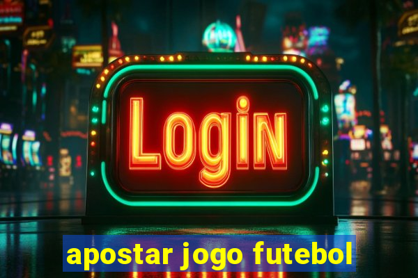 apostar jogo futebol