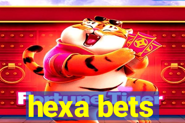 hexa bets