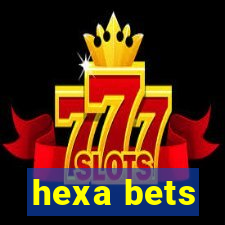 hexa bets