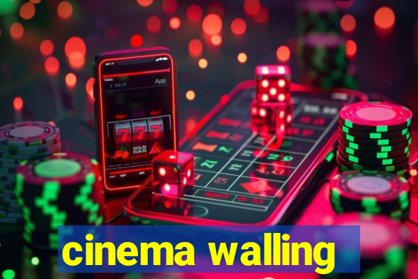 cinema walling