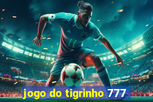 jogo do tigrinho 777