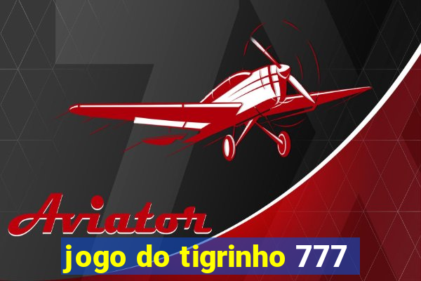 jogo do tigrinho 777