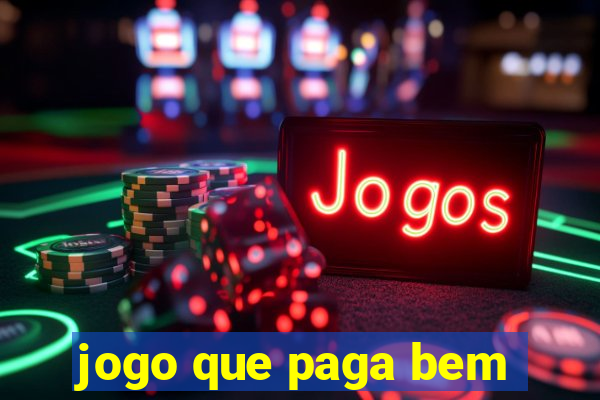 jogo que paga bem