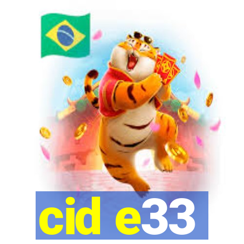 cid e33