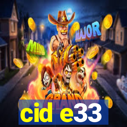 cid e33