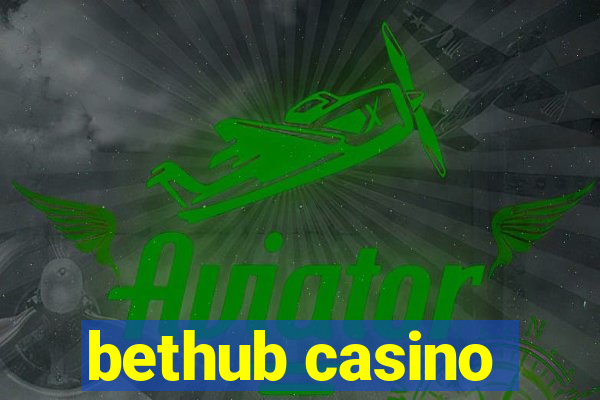 bethub casino