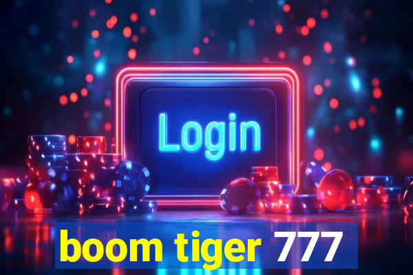 boom tiger 777