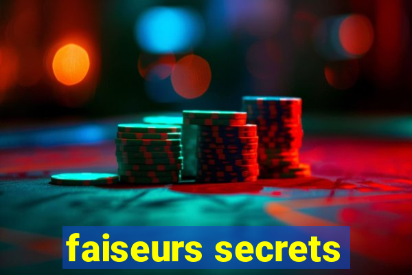 faiseurs secrets