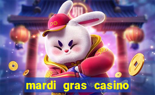 mardi gras casino and resort