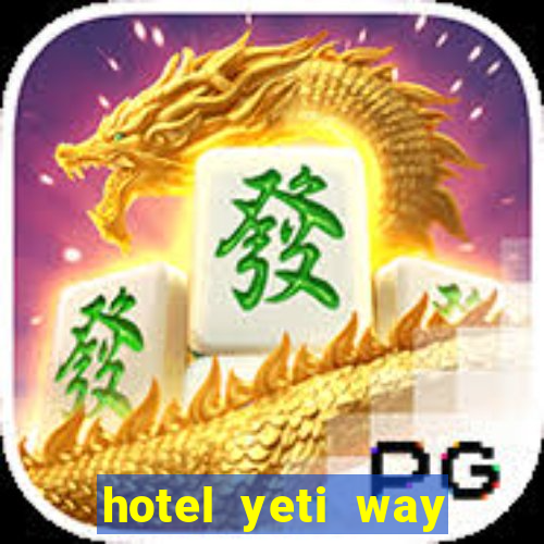 hotel yeti way slot soldi veri