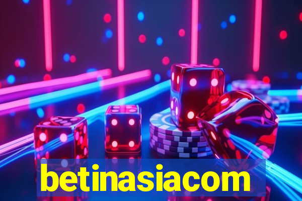 betinasiacom