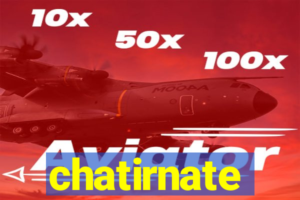 chatirnate