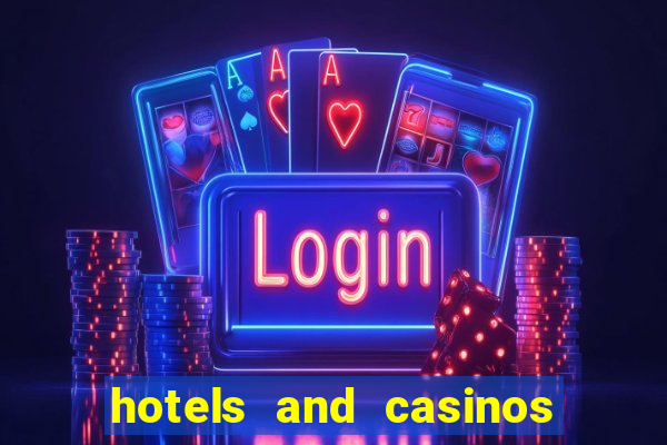 hotels and casinos in las vegas