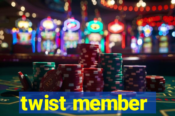 twist member