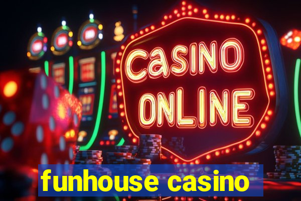 funhouse casino