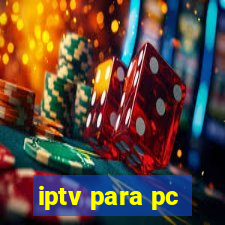 iptv para pc