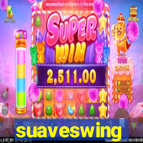 suaveswing