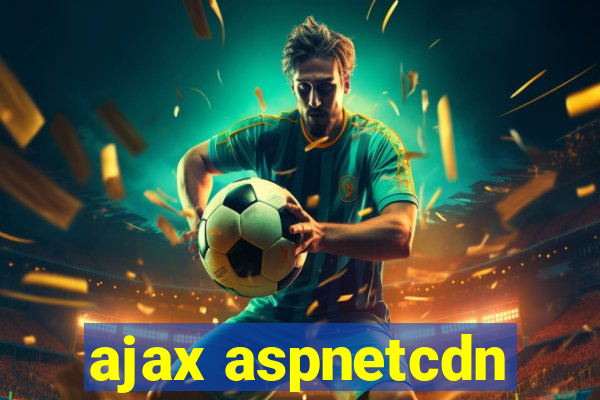 ajax aspnetcdn