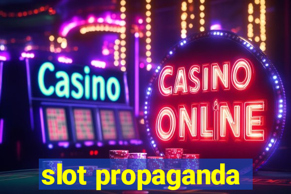 slot propaganda