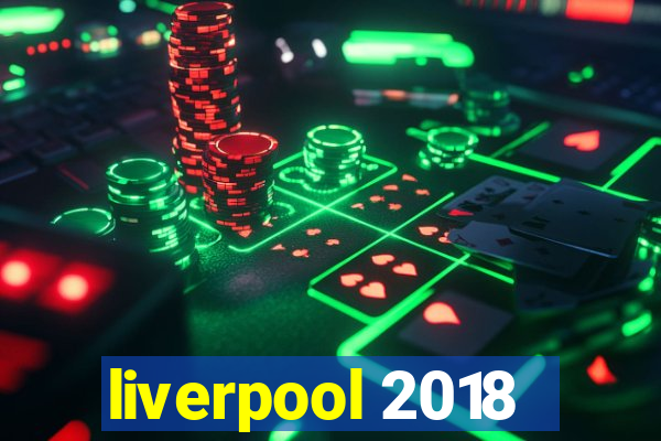 liverpool 2018