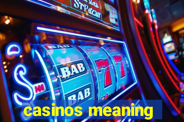 casinos meaning