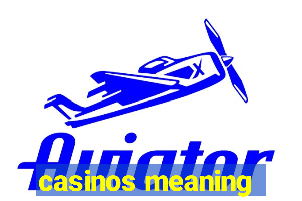 casinos meaning