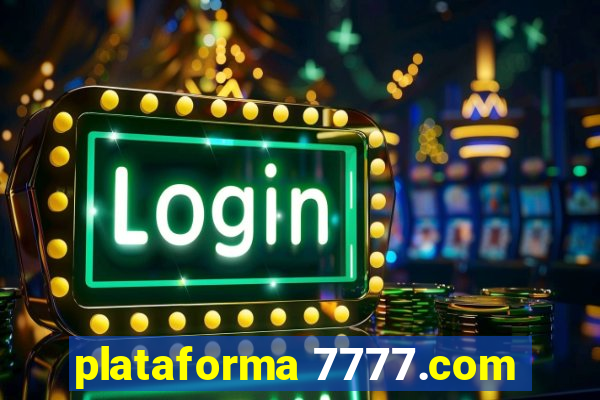 plataforma 7777.com