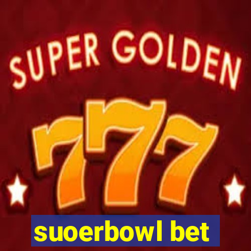 suoerbowl bet