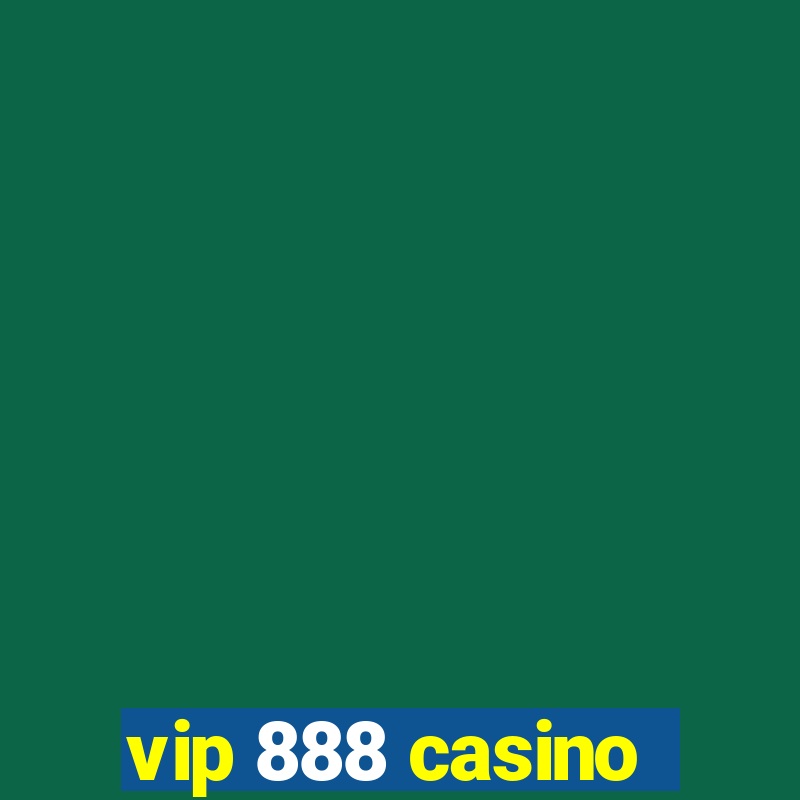 vip 888 casino