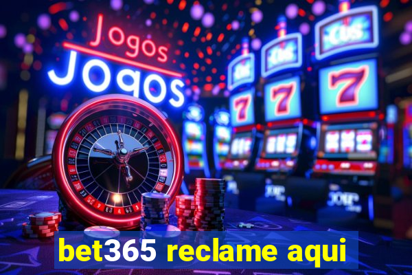 bet365 reclame aqui