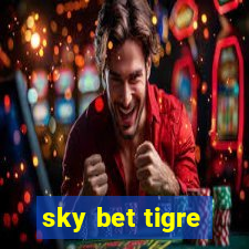 sky bet tigre