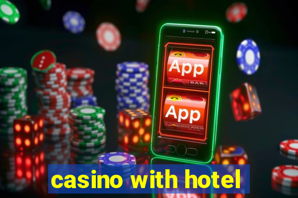 casino with hotel