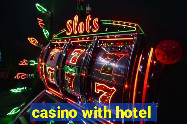 casino with hotel