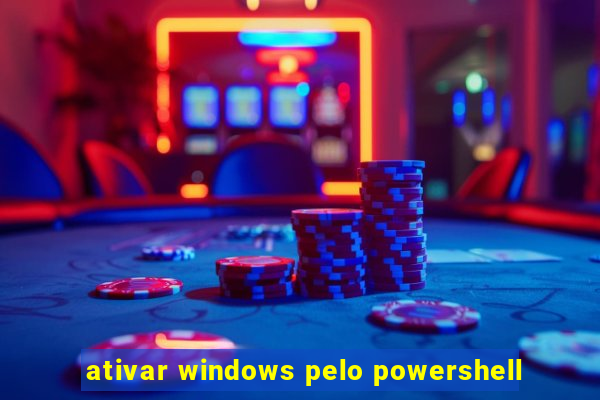 ativar windows pelo powershell