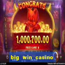 big win casino slot games plataforma