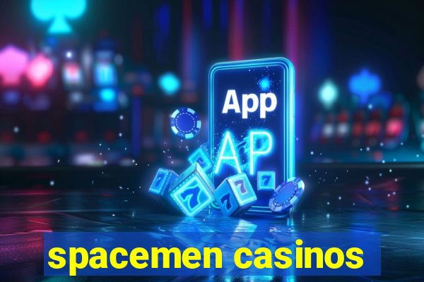 spacemen casinos