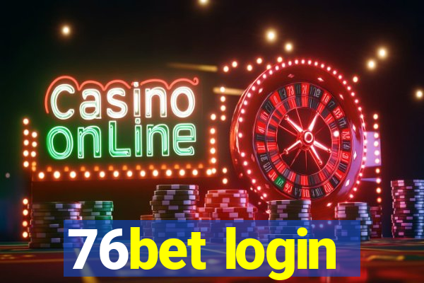 76bet login