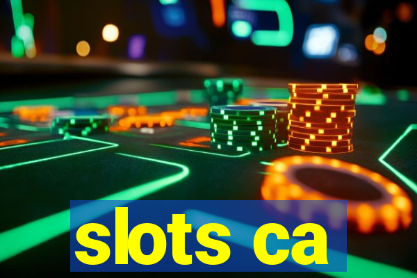 slots ca