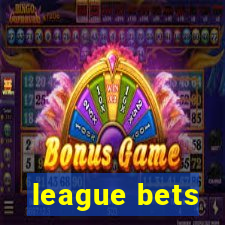 league bets