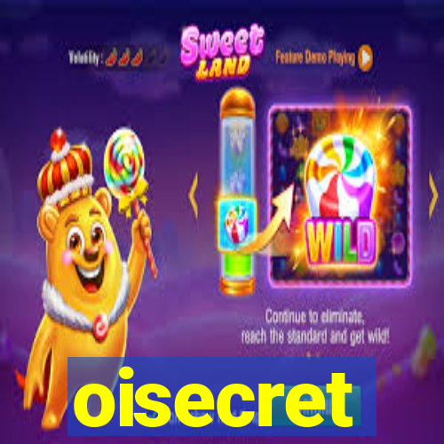 oisecret