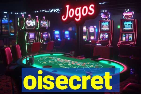 oisecret