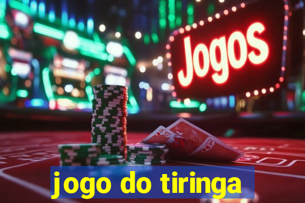 jogo do tiringa