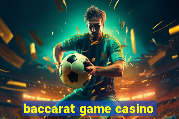 baccarat game casino