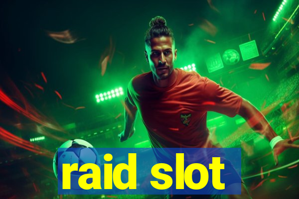 raid slot