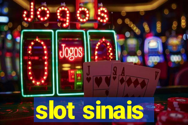 slot sinais